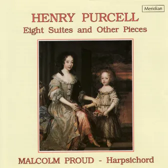 Purcell: Eight Suites and Other Pieces by Malcolm Proud