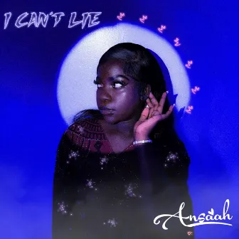 I Can't Lie by Ansaah