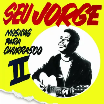 Musica para Churrasco, Vol. 2 by Seu Jorge