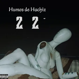 Humos de Hachiz 22 by Hachiz