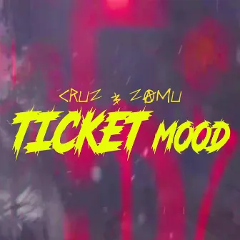 Ticket Mood (Freestyle) by Zamu