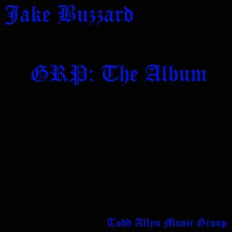 GRP: the Album by Jake Buzzard