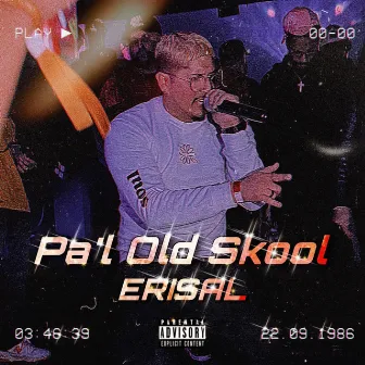 Pa'l Old Skool (Homenaje) by Erisal