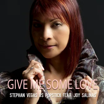 Give Me Some Love by Stephan Vegas