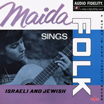 Maida Sings Folk (Israeli & Jewish) by Maida