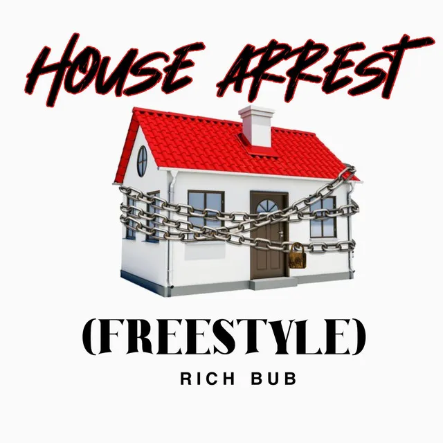 House Arrest (Freestyle)