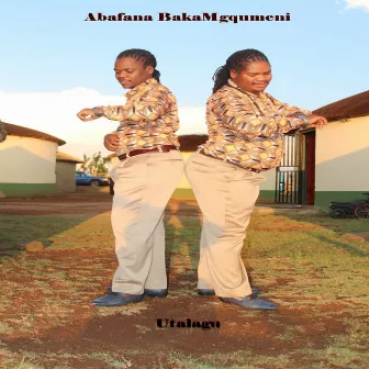 Utalagu by Abafana Baka Mgqumeni