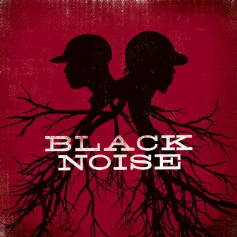 The Black Noise LP by Black Noise