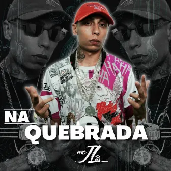 Na Quebrada by Mc Jl