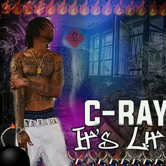 It’s Lit by C-Ray