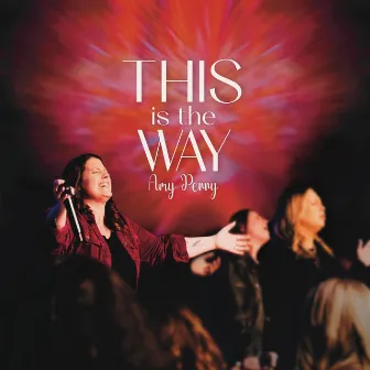 This Is the Way (Live) by Amy Perry