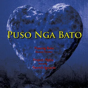 Puso Nga Bato (Pusong Bato Ilocano Version) by Project Alpha