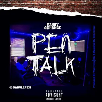 PEN TALK VOL 1 by Manny40handz