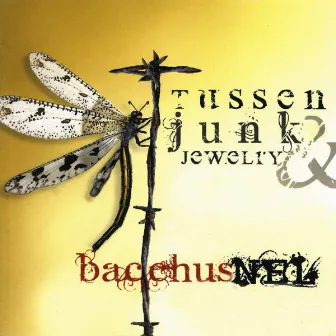 Tussen Junk & Jewelry by Bacchus Nel