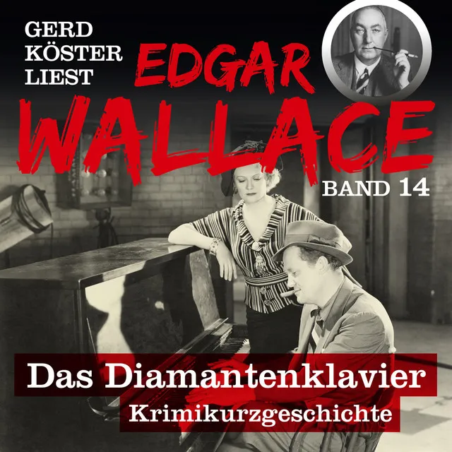 Kapitel 1 - Das Diamantenklavier - Gerd Köster liest Edgar Wallace, Band 14