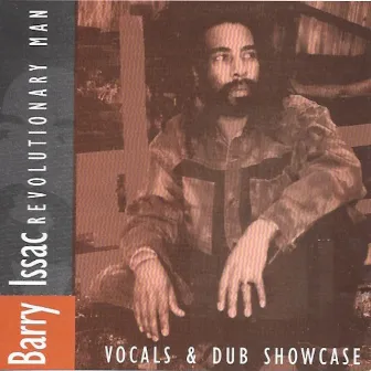 Revolutionary Man (Vocal & Dub Showcase) by Barry Issac