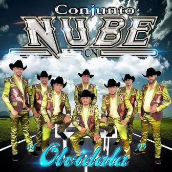 Olvidala by Conjunto Nube