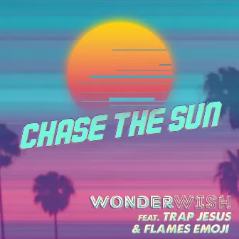 Chase the Sun by WONDERWISH