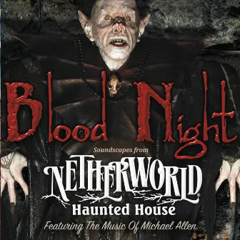 Blood Night (Soundscapes from Netherworld Haunted House) by Michael Allen