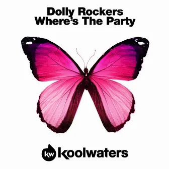 Where's The Party by Dolly Rockers