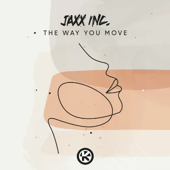 The Way You Move by Jaxx Inc.