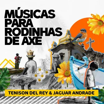 Músicas Para Rodinhas de Axé by Tenison Del Rey