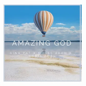 Amazing God by Chris Ade