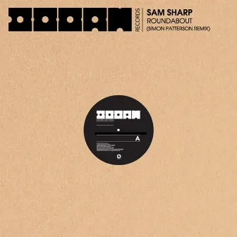 Roundabout (Simon Patterson Remix) by Sam Sharp