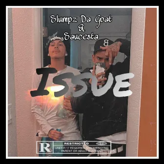 Issue by SlumpzDaGoat