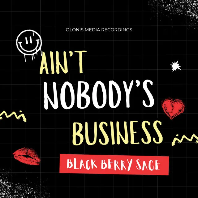 Ain't Nobody's Business