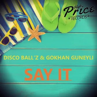 Say It by Disco Ball'z