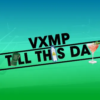 Till This Day by VxMP