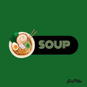 SOUP by godPiña