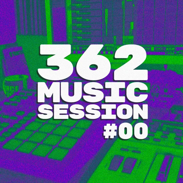 362 Music Session #00