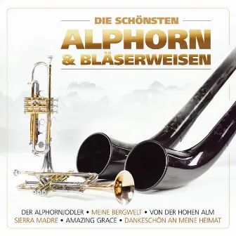 Die schönsten Alphorn- und Bläserweisen - Instrumental by Stephan Herzog