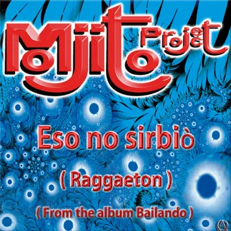 Eso No Sirbiò (Raggaeton from the Album 