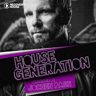 House Generation (presented by Jochen Pash) by Jochen Pash