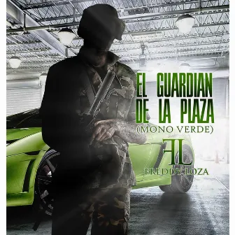 El Guardian de la Plaza (Mono Verde) by Freddy Loza