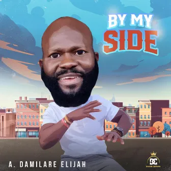 By My Side by A. 'Damilare Elijah