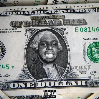 Chronicles of Dollar Bill by Trey Drizzle