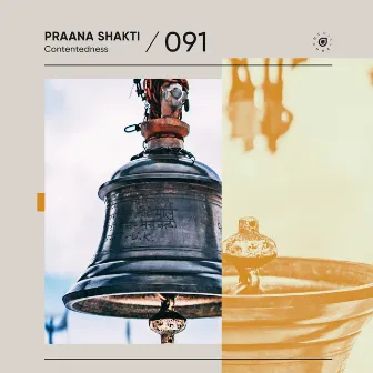 Contentedness by PRAANA SHAKTI