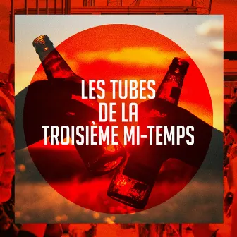 Les tubes de la troisième mi-temps by Unknown Artist