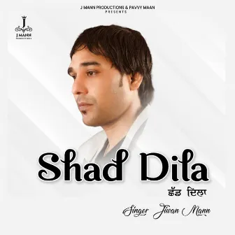 Shad Dila by Jiwan Mann