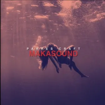 Makasound by Parres Craft