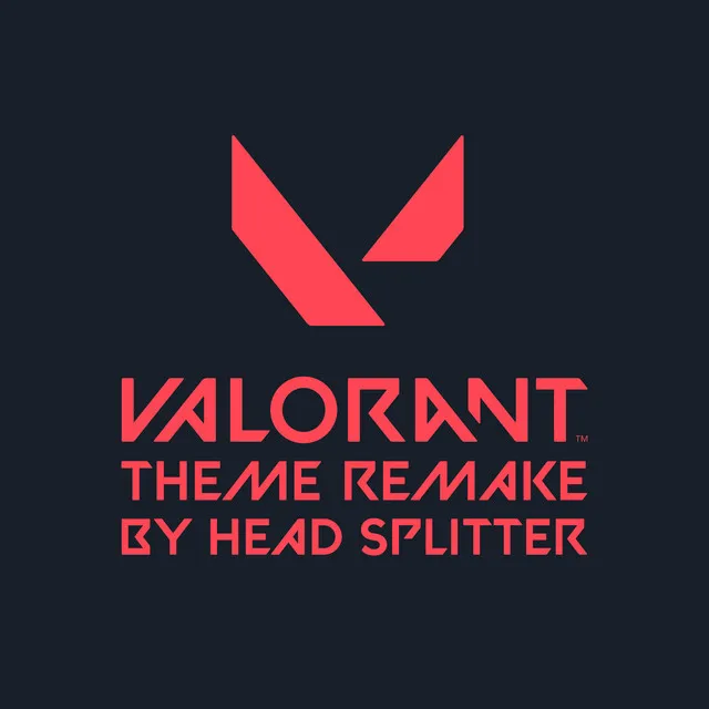 VALORANT - Theme Remake