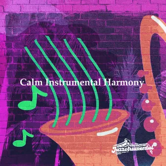 Calm Instrumental Harmony by Jazzstrumental