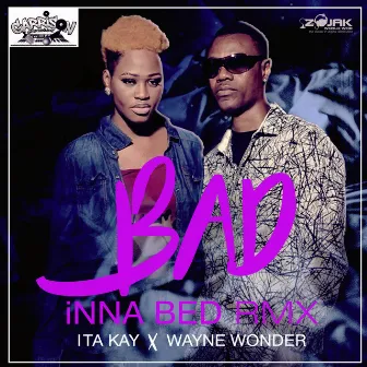 Bad Inna Bed Remix (feat. Wayne Wonder) - Single by Itakay