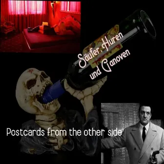 Postcards from the Other Side by Säufer Huren Und Ganoven