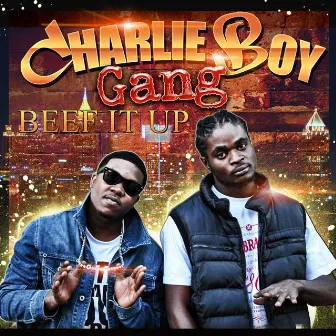 Beef It Up - Single by Charlie Boy Gang