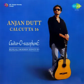 Calcutta 16 by Anjan Dutt